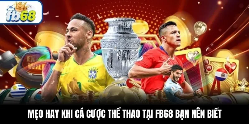 Mẹo hay khi cá cược thể thao tại FB68 bạn nên biết